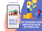 Top Reksadana Pasar Uang untuk Bulan September 2023 (Canva/Savingscorner)