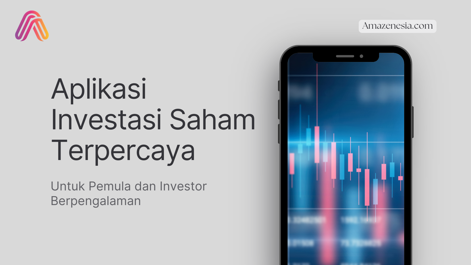 Aplikasi Investasi Saham Terpercaya untuk Pemula dan Investor Berpengalaman (Amazenesia)